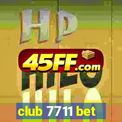 club 7711 bet